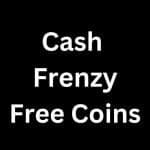 Cash Frenzy Free Coins