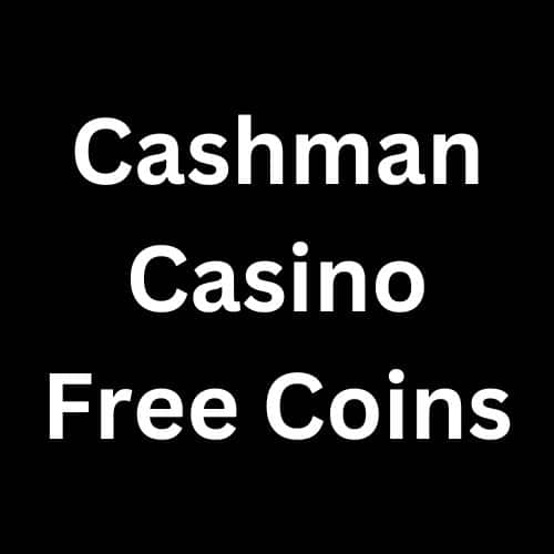 Cashman Casino Free Coins